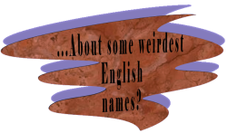 About some weirdiest English names